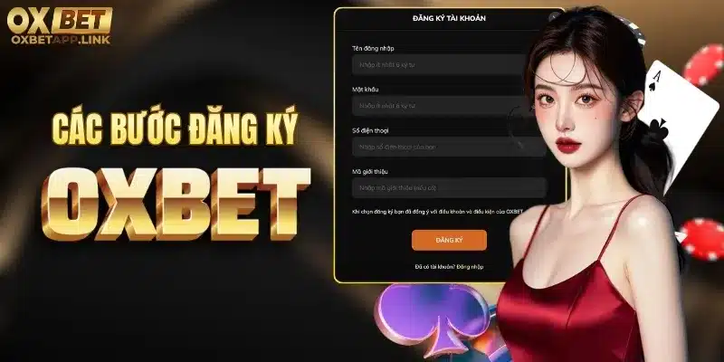 Các bước đăng ký Oxbet đơn giản