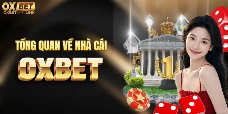 Tìm hiểu thương hiệu nhà cái Oxbet
