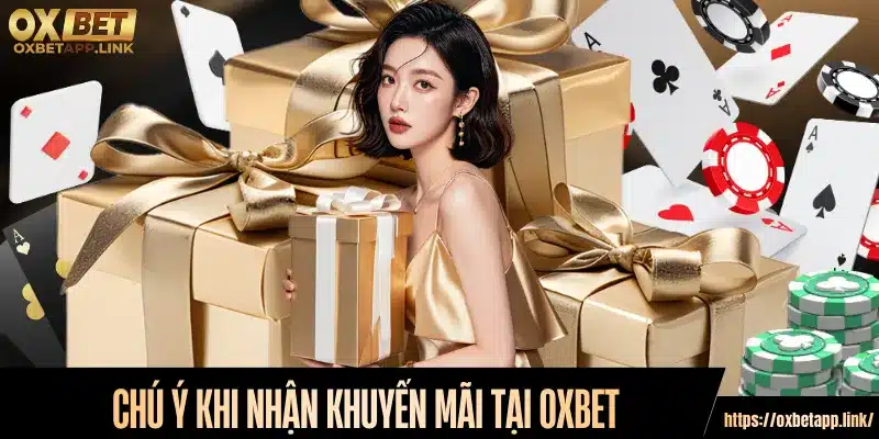 Chú ý khi nhận khuyến mãi tại Oxbet
