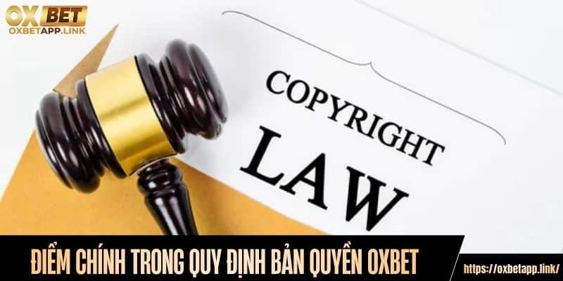 Điểm chính trong quy định bản quyền Oxbet