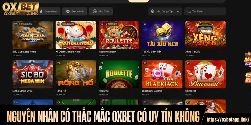 Nguyên nhân nảy sinh thắc mắc Oxbet có uy tín không