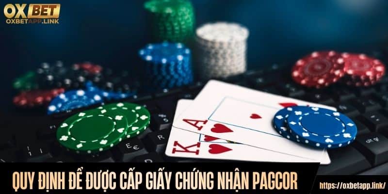 Quy định để được cấp giấy chứng nhận PAGCOR