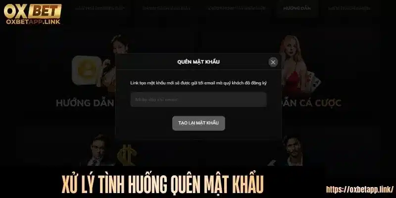 Xử lý tình huống quên mất mật khẩu Oxbet